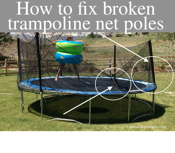 Rough sleep riffel Dwelling How to fix broken trampoline net poles - House of Hepworths